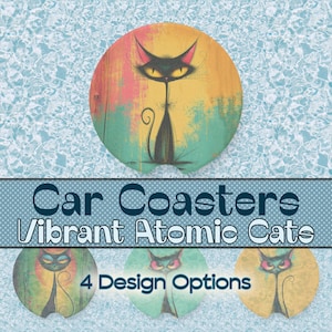 May include: Set of four colorful car coasters featuring a black cat with yellow eyes on a vintage-style background. The coasters are titled "Vibrant Atomic Cats" and have four design options.