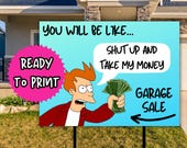 Funny Garage Sale Printable, Fry Futurama Poster, Instant Digital Download, Community Garage Sale Poster, Printable Yard Sale Street Sign