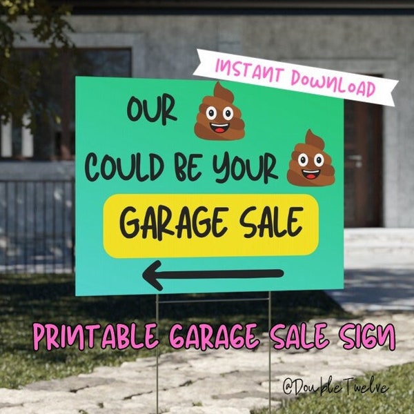 Funny Garage Sale Sign, Printable Yard Sale Banner, Community Garage Sale Sign, Clever Moving Estate Sale, Our Crap Could Be Your Crap Sign