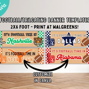 Pode incluir: Quatro modelos de banners retangulares para futebol e tailgating medindo 61x183 cm. Cada banner apresenta o texto 'IT'S FOOTBALL TIME IN' com nomes de cidades ou times como Nashville, Dallas, Your Town e Alabama, junto com gráficos de futebol.