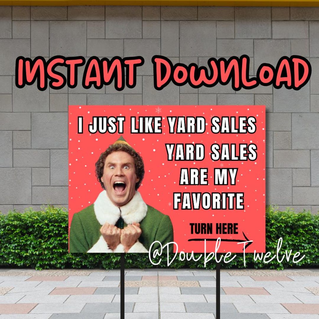 Funny Yard Sale Signs, Buddy the Elf Christmas, Custom Garage Sale ...