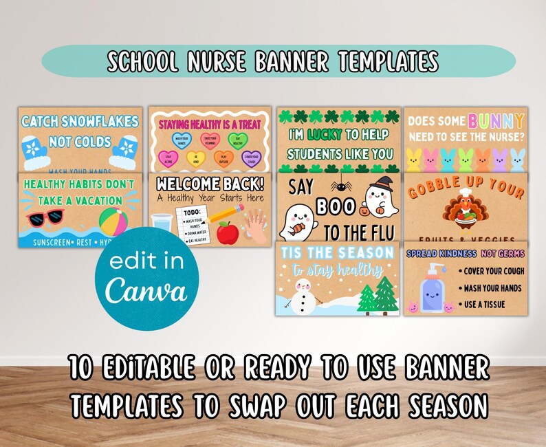 May include: A set of ten editable school nurse banner templates with seasonal themes. The banners feature colourful graphics and text promoting healthy habits, including washing hands and covering coughs. The text includes "School Nurse Banner Templates" and "edit in Canva."