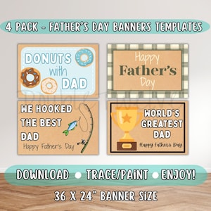 May include: Four Father's Day banner templates with various designs. One banner says "Donuts with Dad" with donut illustrations. Another says "We hooked the best Dad". The third says "Happy Father's Day". The last says "World's Greatest Dad". Banners are 36 x 24 inches.