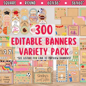May include: A variety pack of 300 editable banners in square and round shapes, with rectangular banners in 60x36" and 36x60" sizes. The banners feature various themes, including birthday, graduation, and seasonal designs.