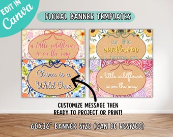 May include: Floral banner templates with various designs. The banners feature floral backgrounds and text such as "a little wildflower is on the way" and "Clara is a Wild One." The banner size is 60x36 inches and can be resized.