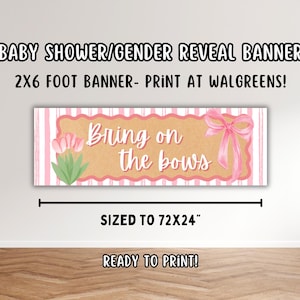 May include: A baby shower or gender reveal banner with the text "Bring on the bows." The banner is sized to 72x24 inches and features a pink and white striped background with a pink bow and flowers.