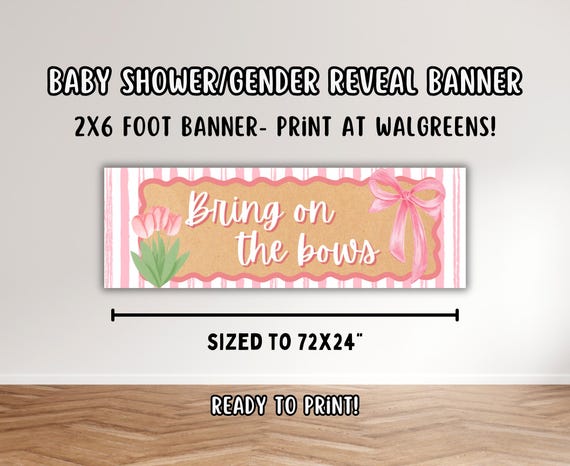 Baby Shower Printable Walgreens  2x6 Banner, Gender Reveal Party Decorations, Bring on the Bows Baby Girl Decor, Pregnancy Announcement