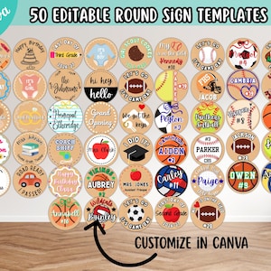 May include: A collection of 50 editable round sign templates with various designs. The signs feature themes like birthdays, school events, sports, and announcements. The text "EDIT IN CANVA" and "CUSTOMIZE IN CANVA" are visible.