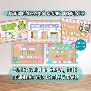 May include: A collection of spring classroom banner templates with colorful designs. The banners feature phrases like "Hop into a good book" and "Spring into reading." The text "Customizable in Canva" is also visible.