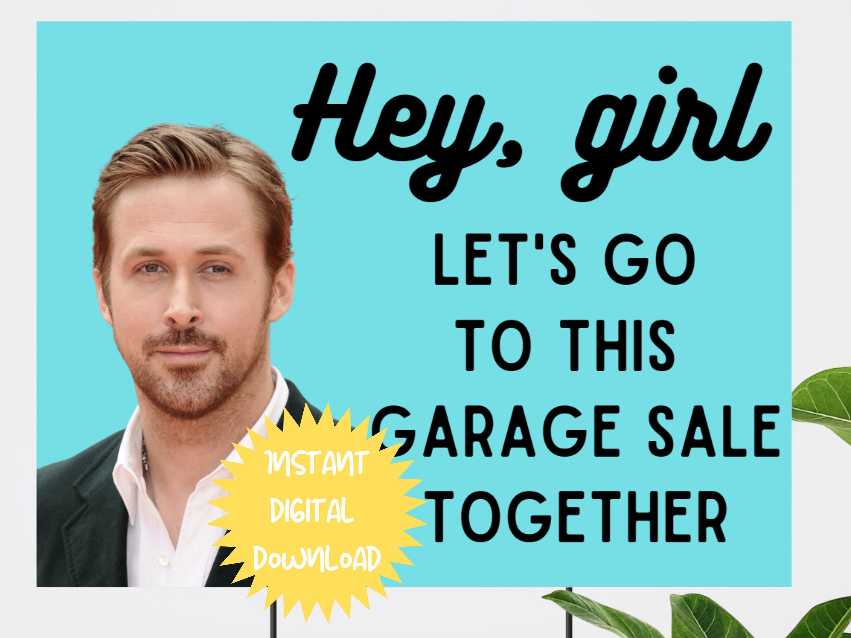 Funny Garage Sale Signs, Printable Yard Sale Posters, Hey Girl Ryan ...