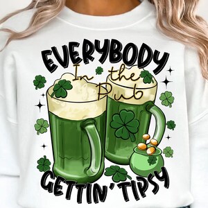 Everybody In The Pub Getting Tipsy Png, Funny St Pattys Day Png, St Patrick&#39;s Day, St. Patrick&#39;s Day Gift, Irish Png,