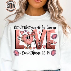 Let all that you do be done in love png, love 1 corinthians 16:14 png,christian valentine religious png,bible verse png,retro valentine png