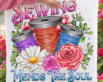 Sewing mends the soul Png, Sewing Machine Png, Sew Png, Craft Lover Png,Sewing Machine Png, Quilting Lover Design,Vintage Sewing Png