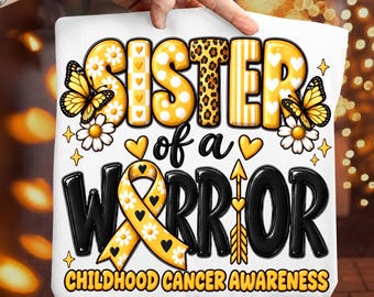 Sister Of A Warrior Cancer Awareness Png, Childhood Awareness Shirt, In September We Wear Gold Png, Childhood Cancer Support Png,Gold Ribbon