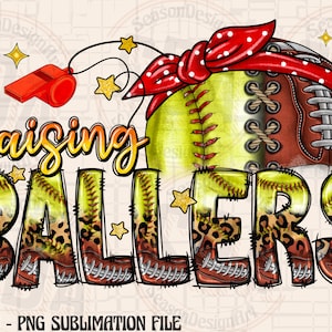 Raising Ballers Png, Softball And Football Png, Sublimation Design, Softball Png, Football Png, Digital Download, Game Day Png, Sports Ball
