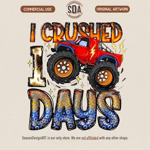 I Crushed 100 Days Png, Monster Truck School Design Png, 100th Day Of School Png, Kids School Png, Digital Download image 1
