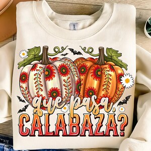 Que Pasa Calabaza Png, Dia de los Muertos, Trendy Halloween Lover Shirt Design, Funny Fall Png, Mexican, Spanish, Latina, Digital Download image 2