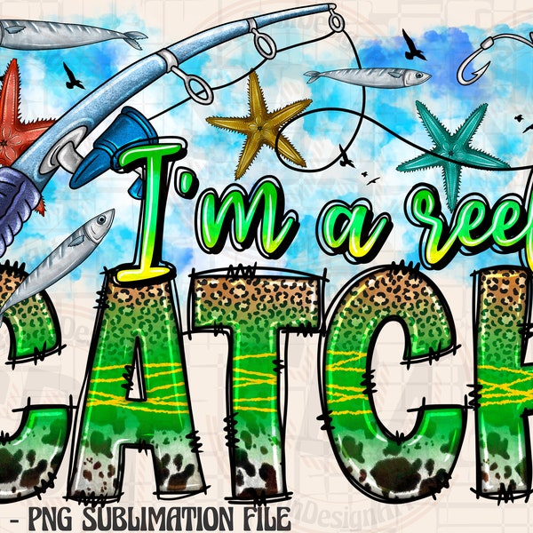 I'm A Reel Catch Png, conception de pêche, petit garçon Png, canne à pêche png, poisson de sublimation, été, conception de sublimation, téléchargement numérique