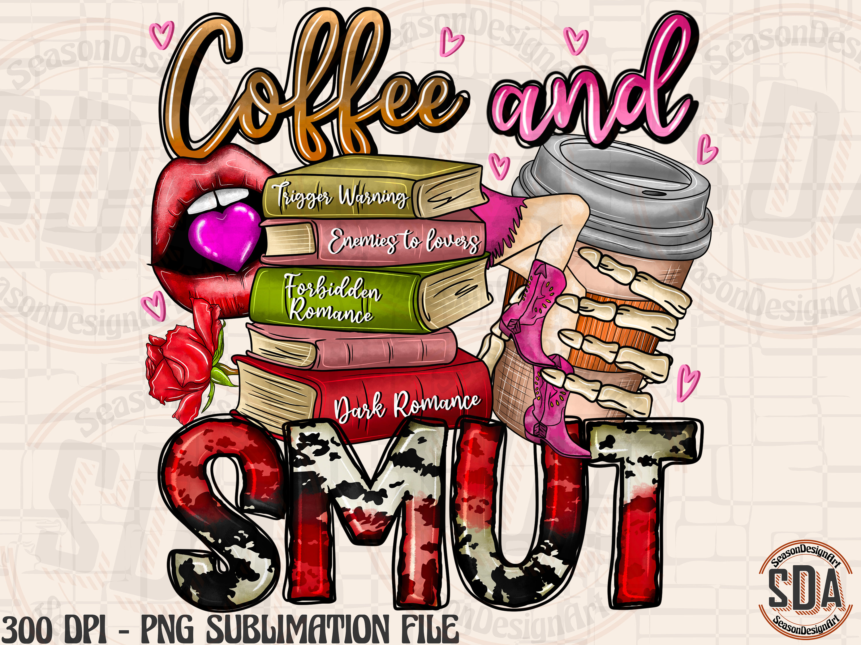 Coffee and Smut Png, Books Png,Reading Png,Digital Download, Sublimation Designs, Coffee and Books Png, Romance Png, Reader Png, Western PNG