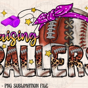 Raising Ballers Png, Football And Baseball Png, Sublimation Design, Baseball Png, Football Png,Digital Download,Game Day Png,Sports Ball Png