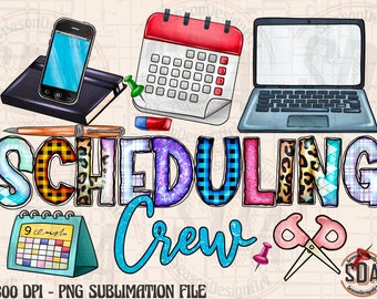 Scheduling Crew Sublimation Design Png, Nurse Png,Nurse Life Png, Scheduling Nurse Png, Scheduling Squad Png Files for Cricut,Scheduling Png