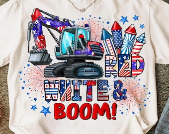 Red White And Boom Png, 4th of July png, Sublimation Design, Patriotic Png, bulldozer png, America png, Firework png, Digital Download