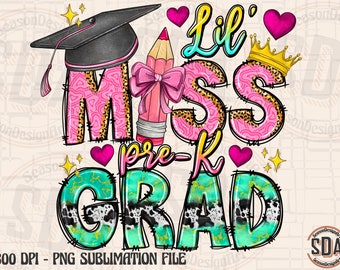 Lil Miss Pre-K Grad PNG: School Sublimation Design (Digital Download)