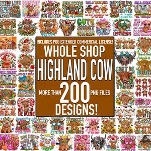 May include: A collection of over 200 PNG designs featuring Highland cows in various styles. The designs include text and graphics, with a brown background and the words "WHOLE SHOP HIGHLAND COW" in large white letters.