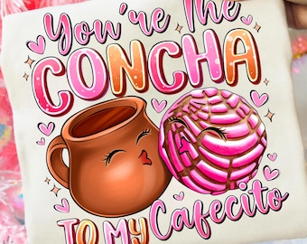 May include: A white t-shirt with a colorful graphic featuring a brown mug and a pink concha pastry, with the text "You're The Concha To My Cafecito" in pink and orange. The design includes hearts and stars.