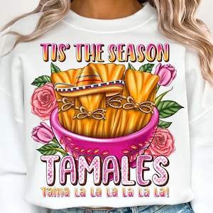 Tis the Season for Tamales PNG, Retro Mexican Food Holidays Digital Download, Mexican Christmas Sublimation, Tama la la la la Png,Señora Era