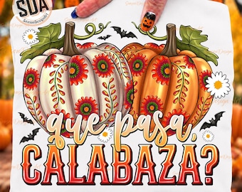 Que Pasa Calabaza Png, Dia de los Muertos, Trendy Halloween Lover Shirt Design, Funny Fall Png, Mexican, Spanish, Latina, Digital Download