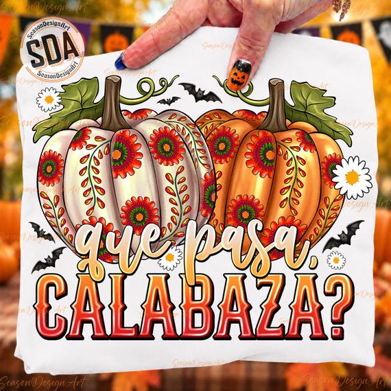 Que Pasa Calabaza Png, Dia de los Muertos, Trendy Halloween Lover Shirt Design, Funny Fall Png, Mexican, Spanish, Latina, Digital Download