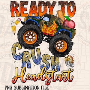 Back To School Boys Head Start Png Sublimation Design, Monster Truck Png, Back To School Png, Love School Png, Teacher Png, Digital Download