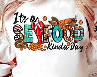 It's a Seafood Kinda Day Png, Seafood PNG, Crawfish Png, Western, Prawn Png, Sea Design, Seafood Design,Digital Download,Sublimation Design