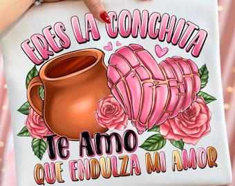 Eres La Conchita que Endulza mi Amor PNG, Mexican Valentine PNG, Concha Pan Dulce Png, XOXO Png, Sublimation Design, Digital Download