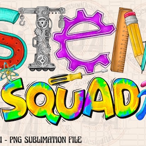 May include: Colorful STEM Squad design with the words "STEM SQUAD" in bold, stylized letters. The design incorporates science and engineering elements like gears, a pencil, ruler, and compass. The image also includes the pi symbol and an atom model.