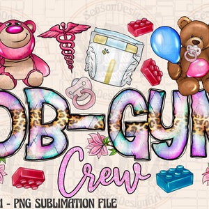 Könnte beinhalten: Ein Sublimationsdesign mit einem rosa und braunen Teddybär, einer blauen und weißen Windel, einem blauen Ballon und dem Text "OB-GYN Crew" in einer bunten, glitzernden Schrift. Das Design ist perfekt, um personalisierte Geschenke für Fachärzte für Gynäkologie und Geburtshilfe zu erstellen.