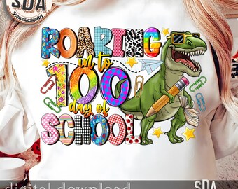 Roaring Into 100 Days of School Png, 100 Days of School Png, 100th Day of School Coquette Png, Teacher Png, Dinosaur Png, Digital Download