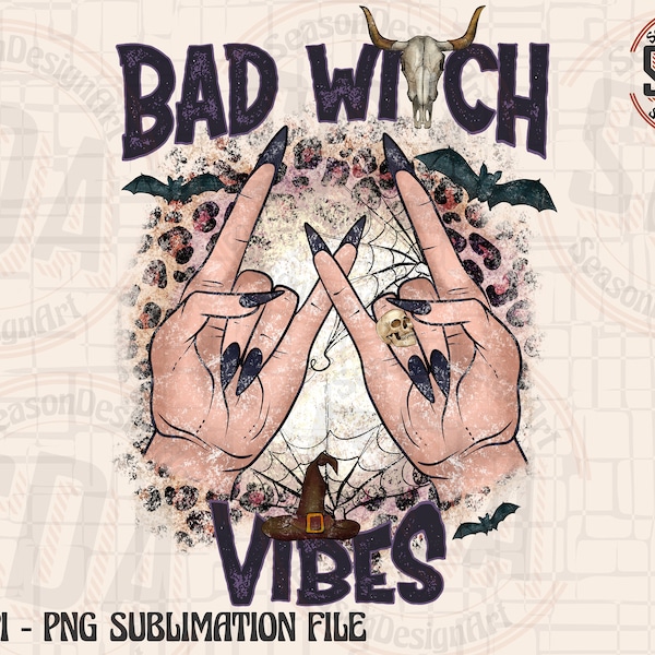 Bad Witch Vibes Png, Halloween , Witch Hand, Halloween Sublimation, Sublimation Designs, Halloween, Halloween Png, Bad Witch Vibes Png