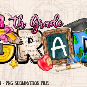 8th Grade Grad Png, End Of 8th Grade Png, Final Day Of Elementary School png, 8th Grade Graduation, Sublimation Design, Digital Download