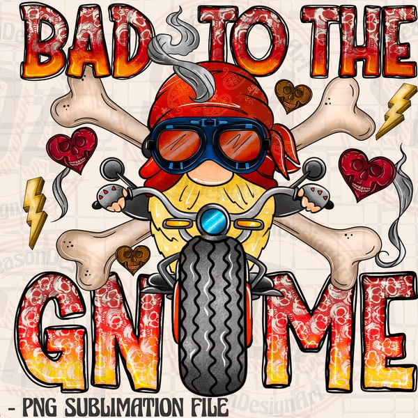 Bad To The Gnome Png, Gnome biker Png, Motorcycle Gnome Png, Funny Gnome Png,Digital Download,Gnome Png,Motorcycle Png,Sublimation Design