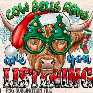 Funny christmas cow cow bells ring are you listening holiday sublimati –  LuvlyGiftsToo