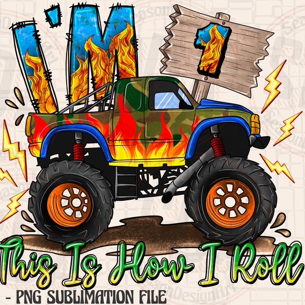 1st Birthday Monster Truck png, This is how i roll png, sublimation design download, Monster Truck Birthday Boy, sublimate designs download