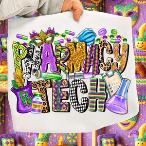 May include: A colorful graphic design with the words "PHARMACY TECH" in various patterns and colors, including leopard print, gold glitter, and checkered designs. The design includes medical-themed elements like a mask, pills, and a syringe.