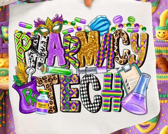 Pharmacy Tech Mardi Gras, Happy Mardi Gras Png, Pharmacy Tech Png, Louisiana Png, Fleur de lis Png, Mardi Gras Shirt png, Trendy Png