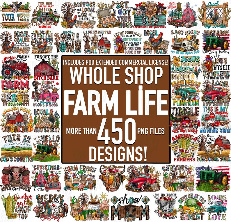 May include: A digital collection of over 450 PNG designs with a farm life theme. The designs feature illustrations of farm animals, tractors, barns, and text such as "Farm Fresh" and "Local Dealer". The image includes the text "Whole Shop Farm Life".