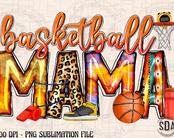 Basketball Mama PNG: Sublimation Design, Shirt Clipart (Digital Download)