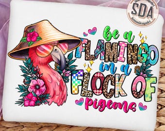 Be a flamingo in a flock of pigeons Png, Summer Flamingo PNG: Beach Vibes Graphic (Digital Download)