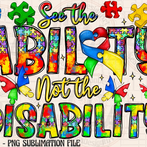 Autism png sublimation design download, Autism Awareness png, See the Ability not the Disability png, Autism png, sublimate designs download