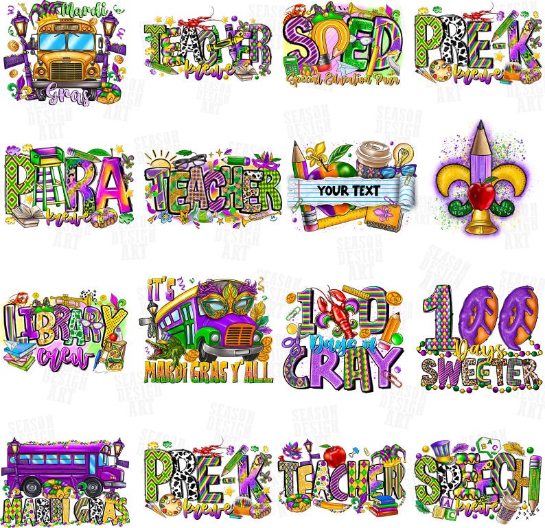 May include: Collection of Mardi Gras themed designs. Includes a school bus, text that says "Teacher", "Pre-K", "Para", "Library Crew", and "100 Days Sweeter". Designs feature vibrant colors and decorative elements.